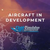 aircraft in development msfs 2