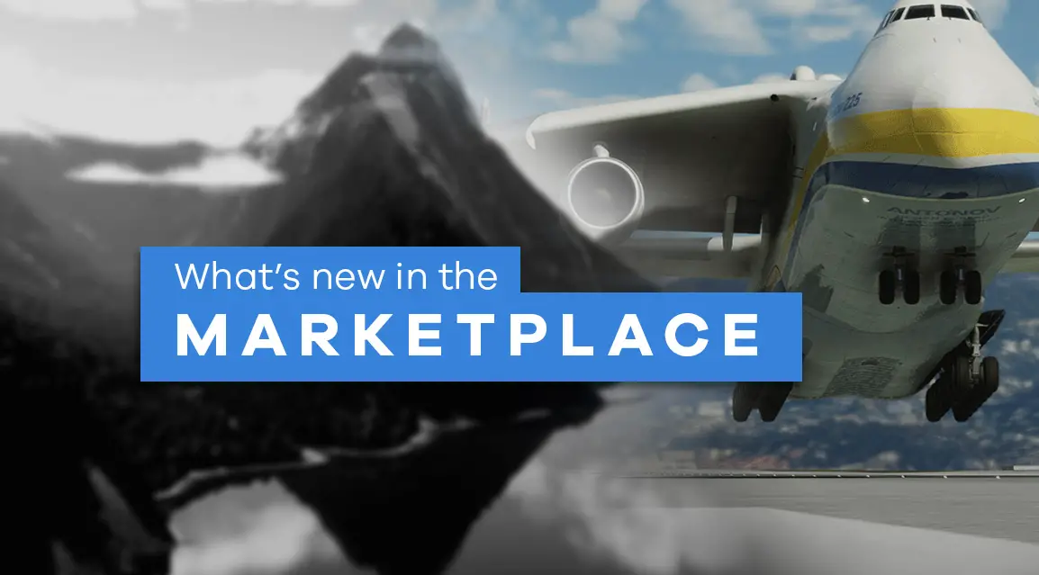 These are the latest releases in the MSFS Marketplace