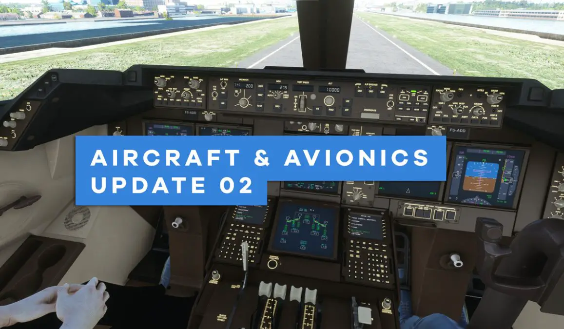Aircraft & Avionics Update 02 released for MSFS with massive upgrades for the Boeing 747 and 787