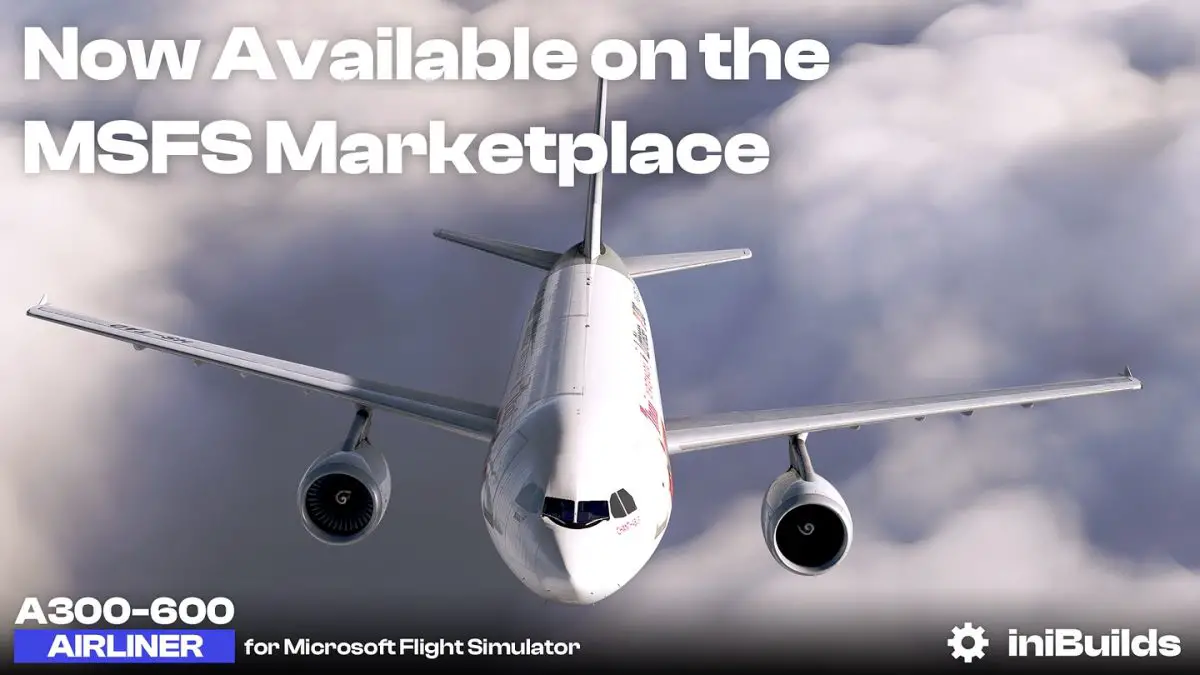 iniBuilds A300-600R Airliner Now Available on MSFS Marketplace