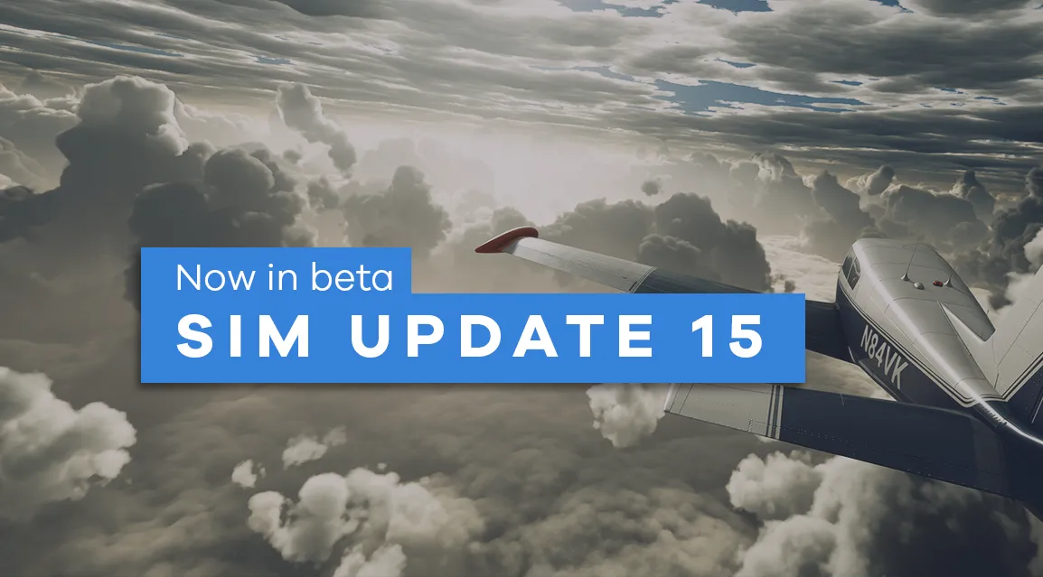 Sim Update 15 Beta Now Available for MSFS